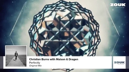 Christian Burns with Maison & Dragen - Perfectly (original Mix)