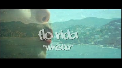 Flo Rida - Whistle.avi