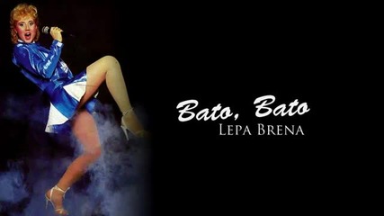 Lepa Brena - Bato, Bato (hq) + Бг - Sub