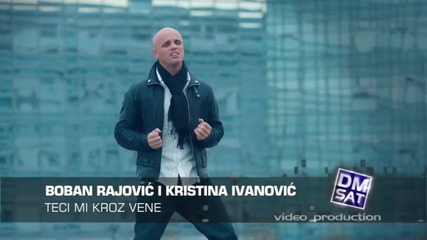 Boban Rajovic i Kristina Ivanovic - Teci mi kroz vene __ Official Video 2012 Hd