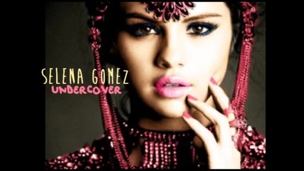 Selena Gomez - Undercover