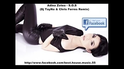 Adina Zotea - S.o.s (dj Tayna & Chris Ferres Remix)