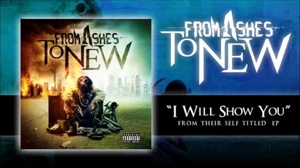 From Ashes to New - I Will Show You