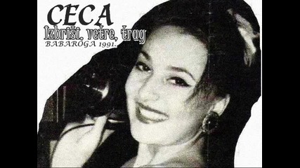 Ceca - Izbrisi vetre trag
