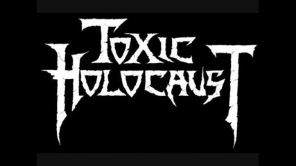Toxic holocaust bitch
