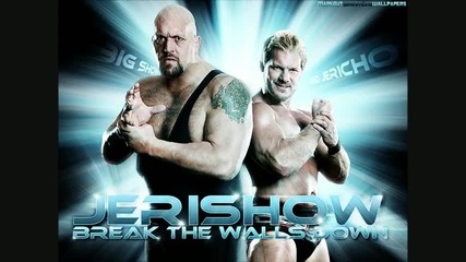 Chris Jericho and The Big Show (jerishow) Theme Song - Crank the Walls Down 