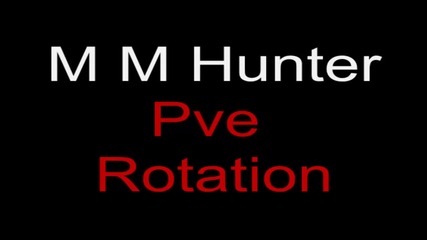 M M Hunter Pve Rotation