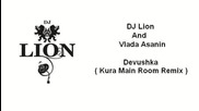 Dj Lion And Vlada Asanin - Devushka ( Kura Main Room Remix ) [high quality]
