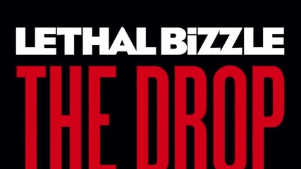 Lethal Bizzle - The Drop ft. Cherri Voncelle
