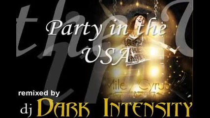 Party in the Usa - Miley Cyrus - dj Dark Intensity Dance remix 