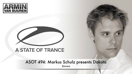 Markus Schulz presents Dakota - Sinners (original Mix) Asot 494 