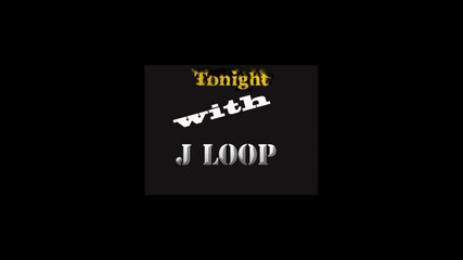 Tonight-jloop (remix) 2011