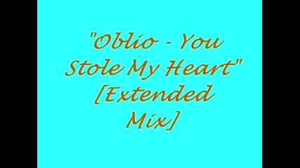 oblio - you stole my heart [euro dance]