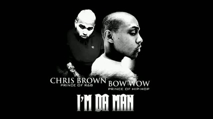 Bow Wow feat. Chris Brown - Im Da Man [new Music 2011]