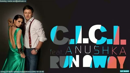 Румънско 2012! C.i.c.i feat. Anushka - Run Away (official Single)