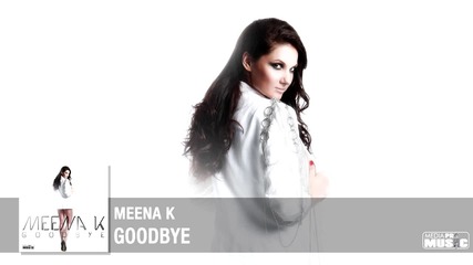 Meena K - Goodbye