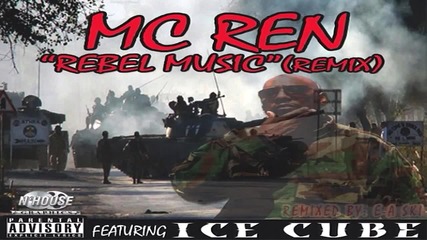 Mc Ren ft. Ice Cube - Rebel Music (official Remix)
