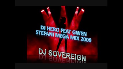 Dj Hero feat. Gwen Stefani feat. Dj Sovereign Mega Mix 2 