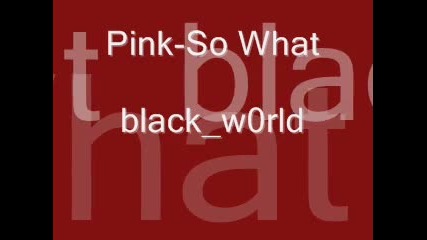 Pink - So What