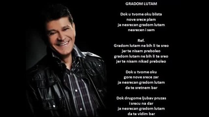 Sinan Sakic - Gradom lutam