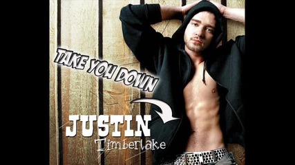 Justin Timberlake - Take You Down