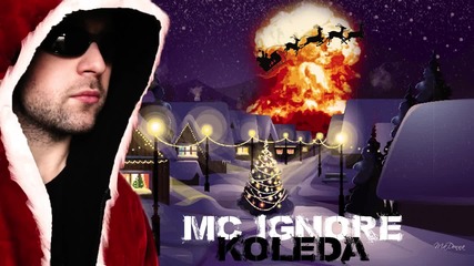 Mc Ignore - Коледа