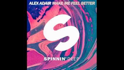 *2015* Alex Adair - Make me feel better