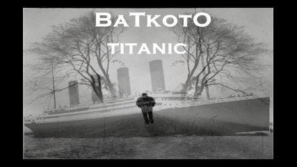 Batkoto - Titanic