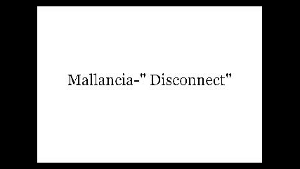 Mallancia - Disconnect.flv