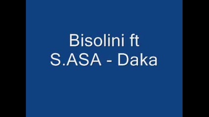 Bisolini ft S.asa - Daka + [ Текст ]