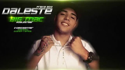 Mc Daleste - Big Mac [ Oficial 2013 ]