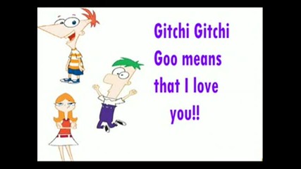 Phineas And Ferb - Gitchi Gitchi Goo Means I Love You Karaoke