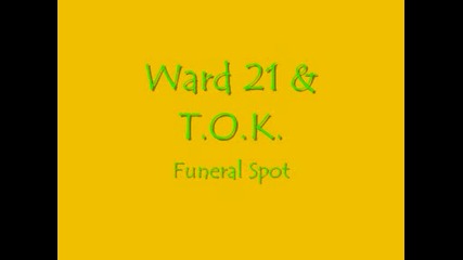 Ward 21 Ft Tok - Funeral Spot 