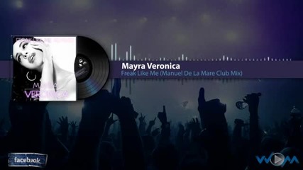 Mayra Veronica -- Freak Like Me (manuel De La Mare Club Mix)