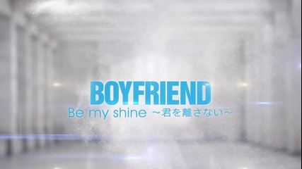 Boyfriend - Be my shine (bg sub)