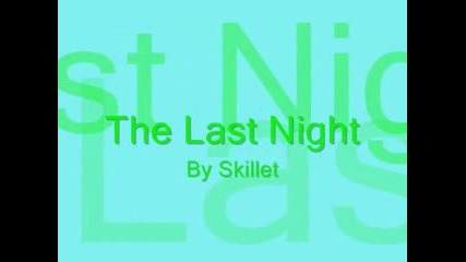 Skillet - The Last Night