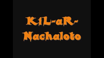 Kil - ar - Nachaloto 