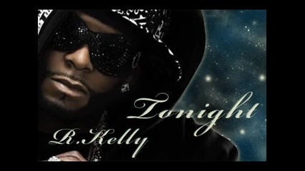 R. Kelly - Tonight