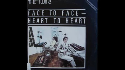 The Twins - Face To Face Heart To Heart
