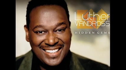 Luther Vandross - You Really Started Something