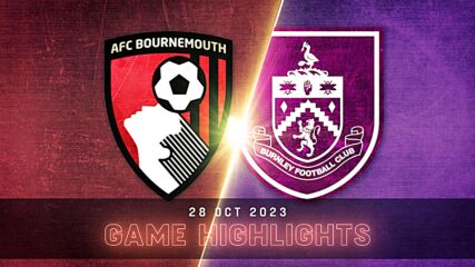 Bournemouth vs. Burnley FC - Condensed Game