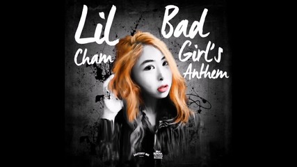 Lil Cham - Bad Girls' Anthem + Raw (ft. Dwang) [digital Single]