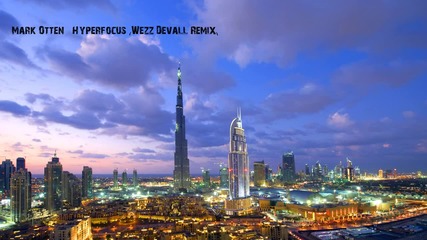 Mark Otten - Hyperfocus ( Wezz Devall Remix )