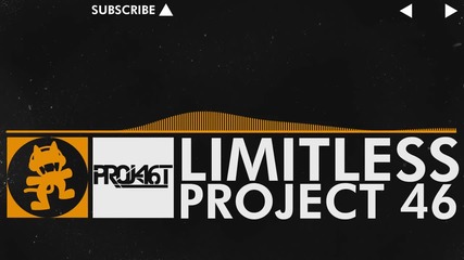 [house Music] - Project 46 - Limitless [monstercat Release]