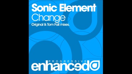 Sonic Element - Change (original Mix) [hd](1080p)