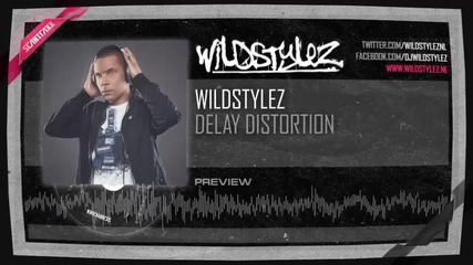 Wildstylez - Delay Distortion