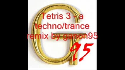 Tetris 3 - a techno trance remix 