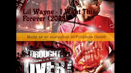 Lil Wayne - I Want This Forever