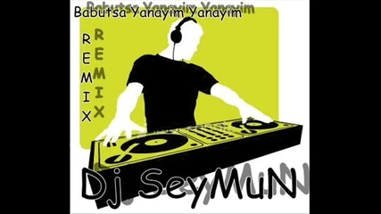 Dj Seymun Feat Babutsa Yanayim Yanayim Remix 2010 