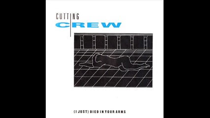 Cutting Crew - ( I Just ) Died In Your Arms ( Ultrasound Extended Mix )